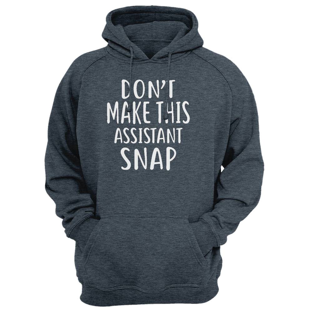 Don'T Make This Assistant Snap T-Shirt For Assistants Shirt