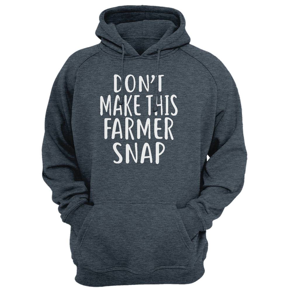 Don'T Make This Farmer Snap T-Shirt For Farmers Shirt