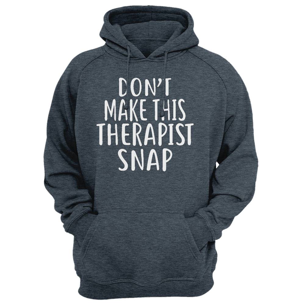 Don'T Make This Therapist Snap T-Shirt For Therapists Shirt
