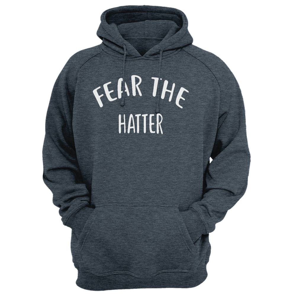 Fear The Hatter T-Shirt For Hatters Shirt