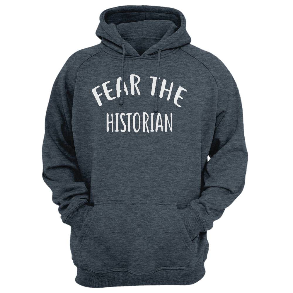 Fear The Historian T-Shirt For Historians Shirt