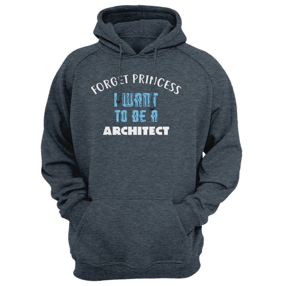 Forget Princess I Want To Be A Architect T-Shirt