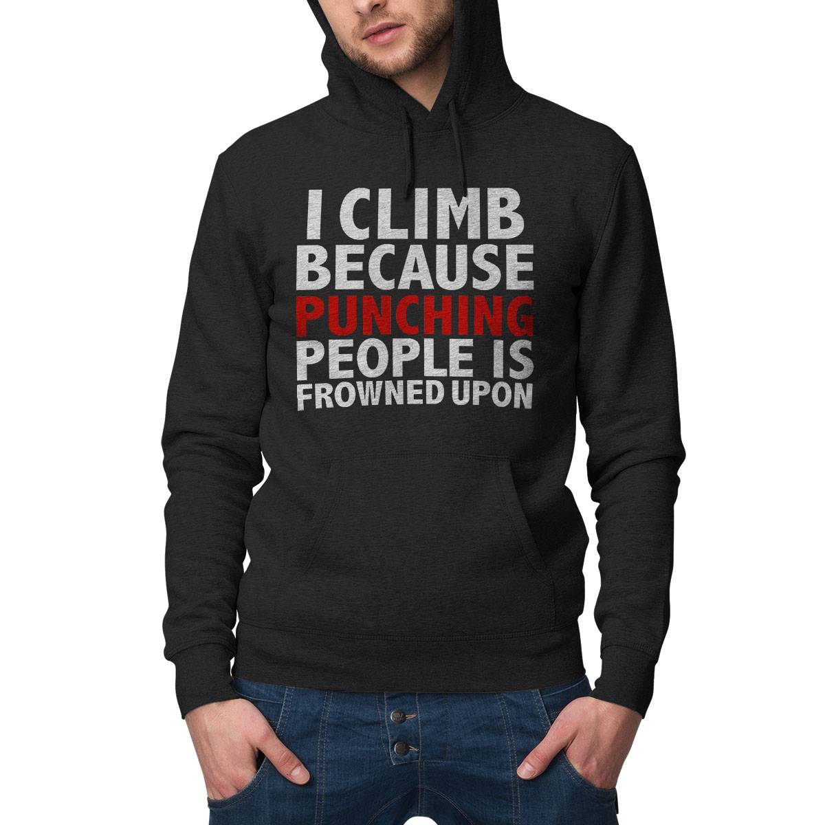 I Climb Because Punching People Is Frowned Upon Climbing Rock Climbing Mountaineer