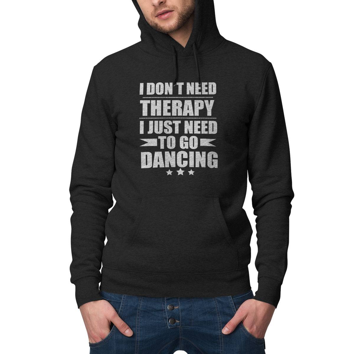 I Dont Need Therapy Just Need To Dancing