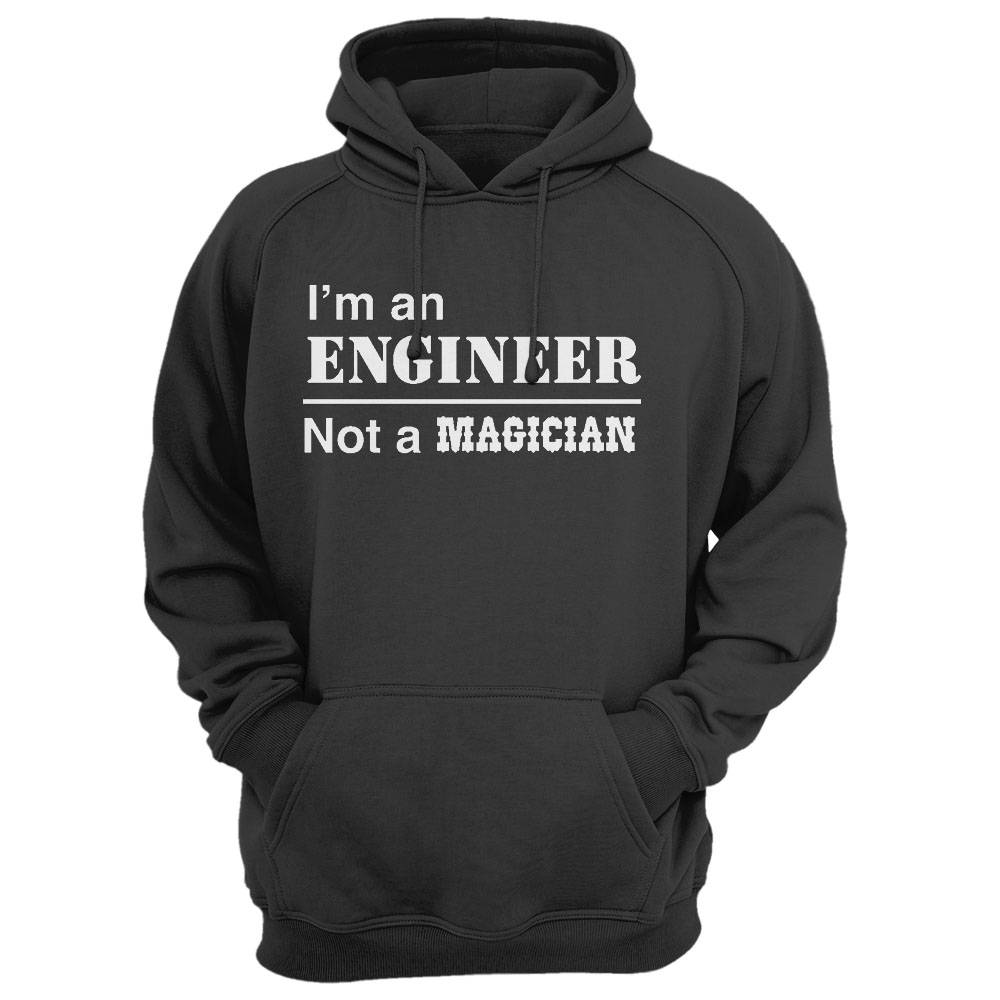 Im An Engineer, Not A Magician