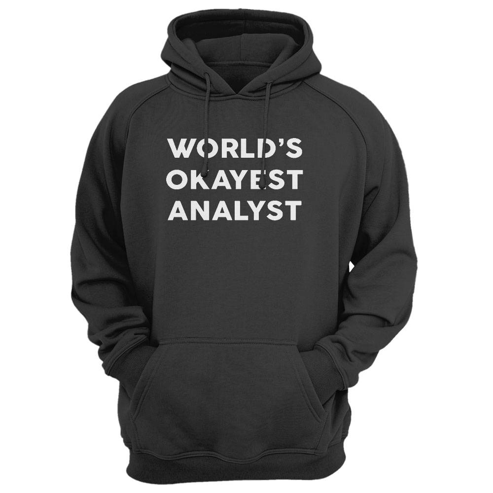 World'S Okayest Analyst T-Shirt For Analysts Shirt
