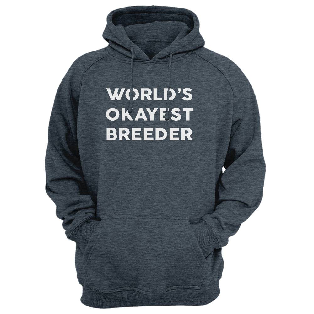 World'S Okayest Breeder T-Shirt For Breeders Shirt