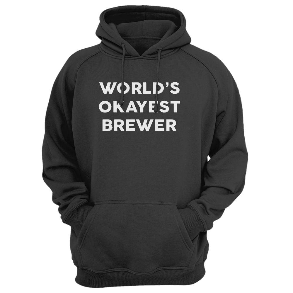 World'S Okayest Brewer T-Shirt For Brewers Shirt