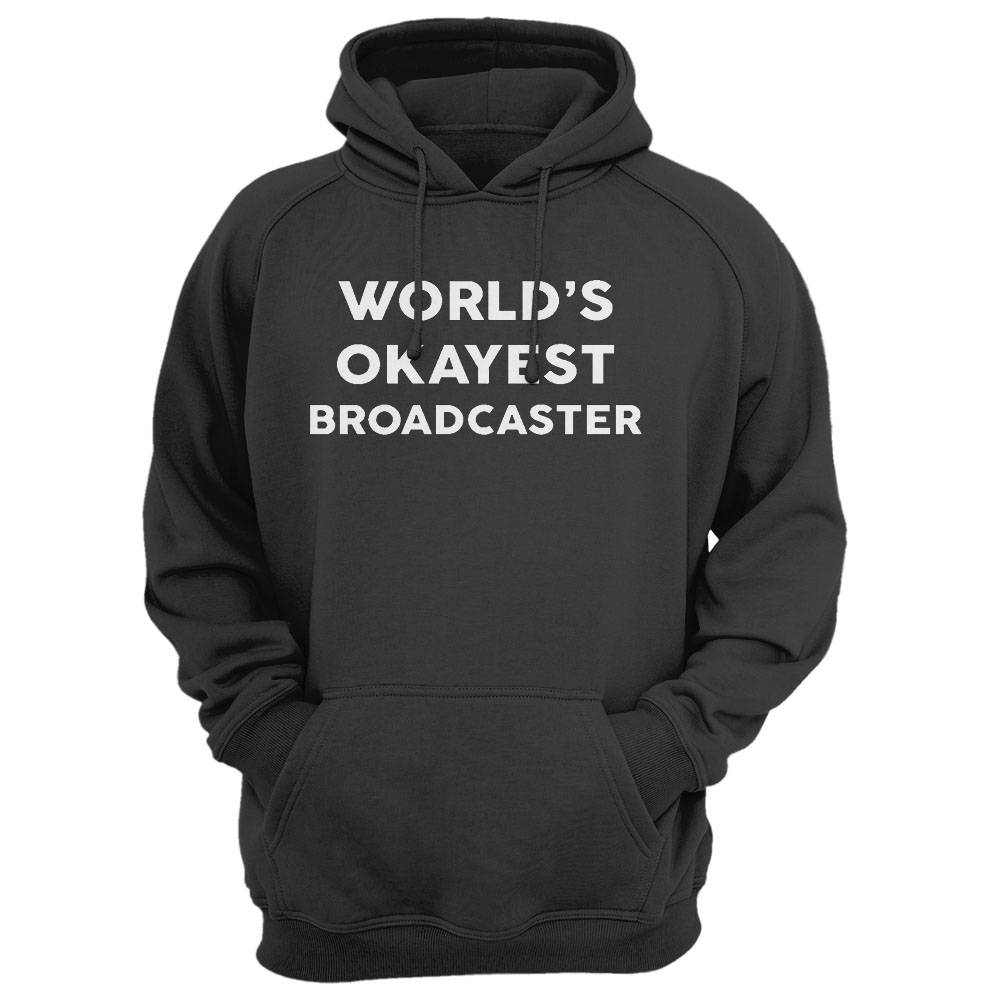 World'S Okayest Broadcaster T-Shirt For Broadcasters