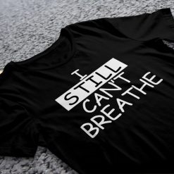 36-ICANTBREATHE-SHIRT-BOD 5tw5